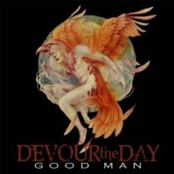 Devour The Day : Good Man